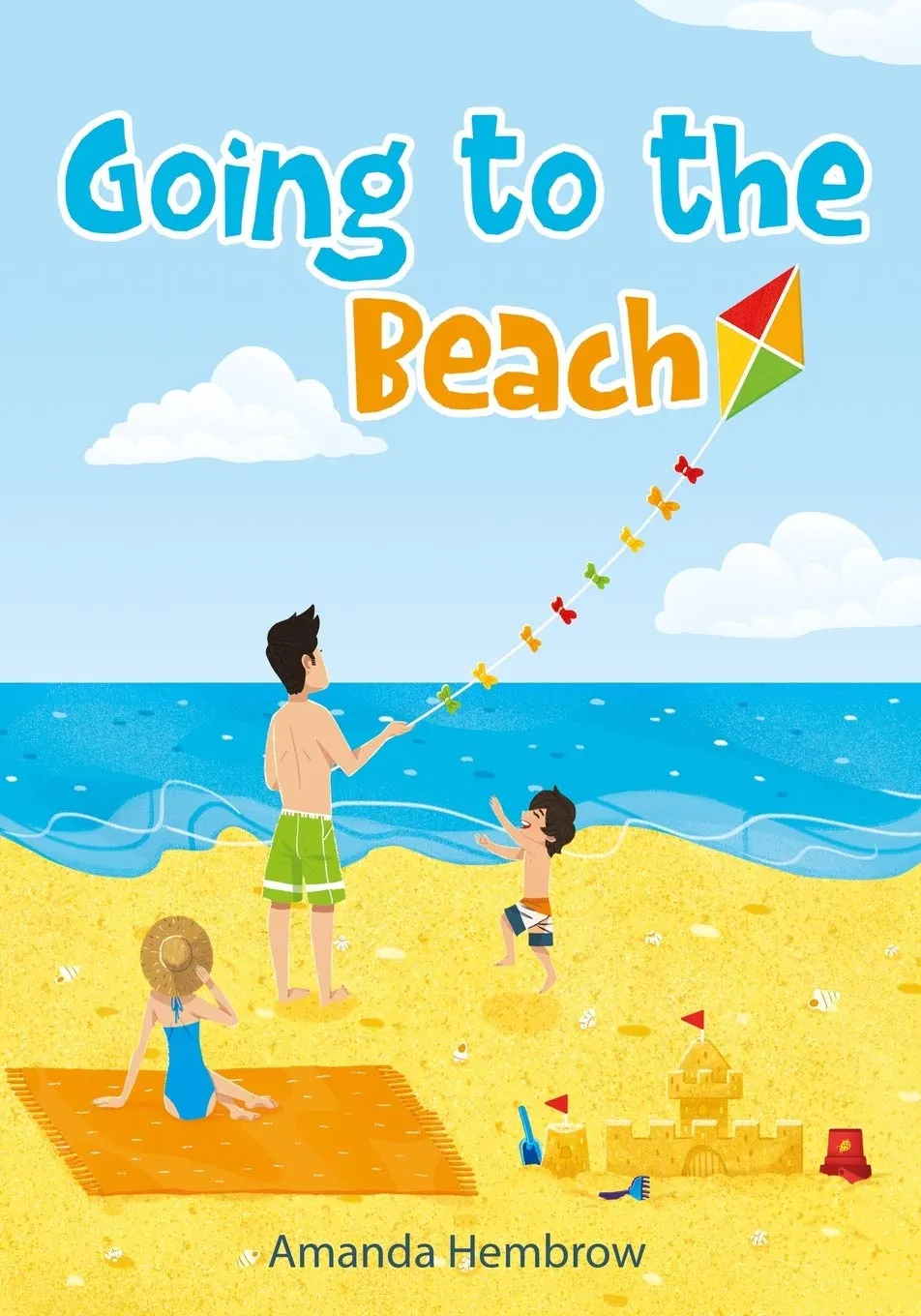 Going to the beach: Book For Kids: Going to the Beach: What should I bring with me? A children's book about a boy going to the beach, wondering if it ... Preschool Books (Ages 3-5), Baby Books (Sean) Paperback  Large Print, January 3, 2018